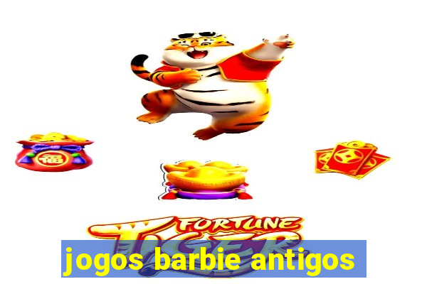 jogos barbie antigos